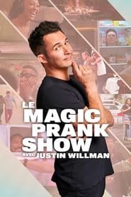 Le Magic Prank Show avec Justin Willman Saison  en streaming